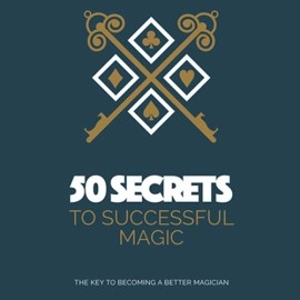 50 Secrets to Successful Magic eBook