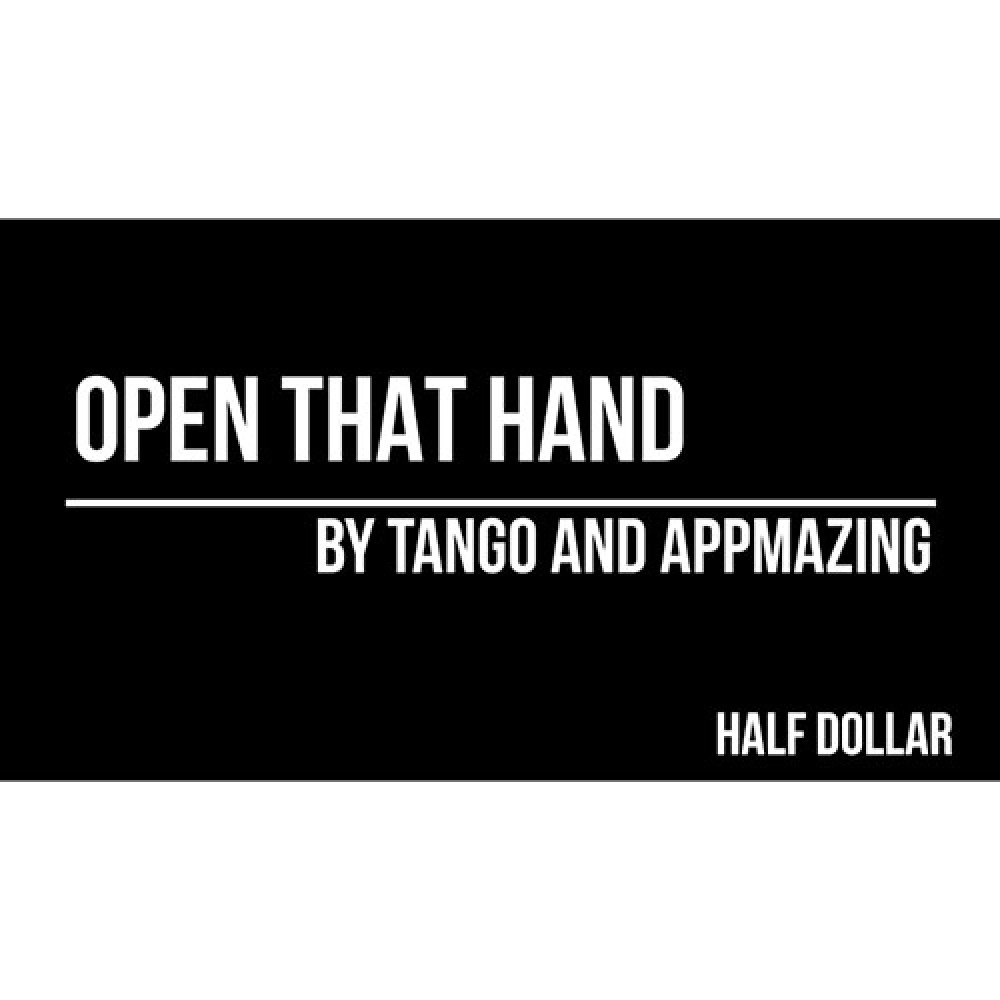 Open That Hand (Half Dollar) by Tango Magic