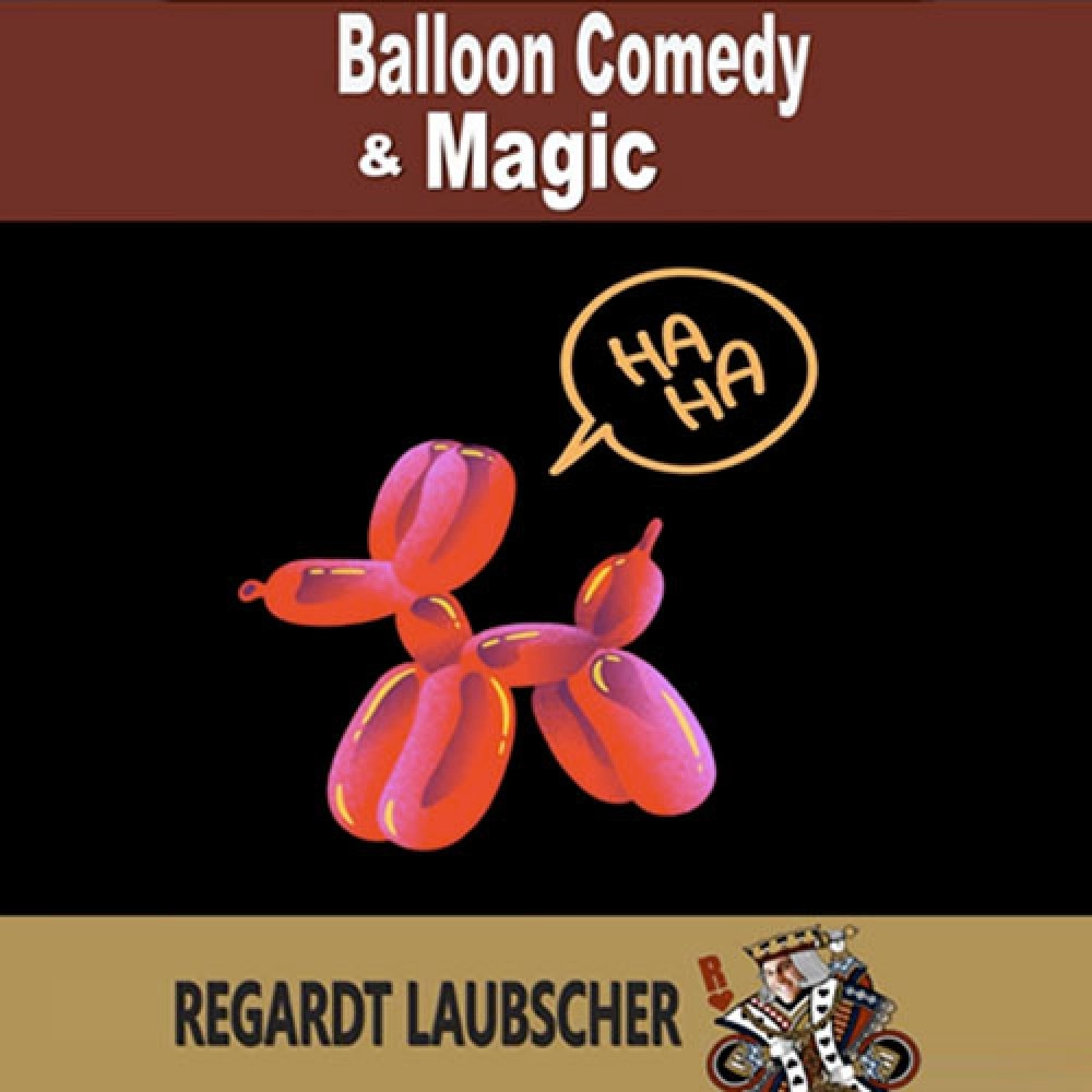 Balloon Comedy & Magic by Regardt Laubscher eBook