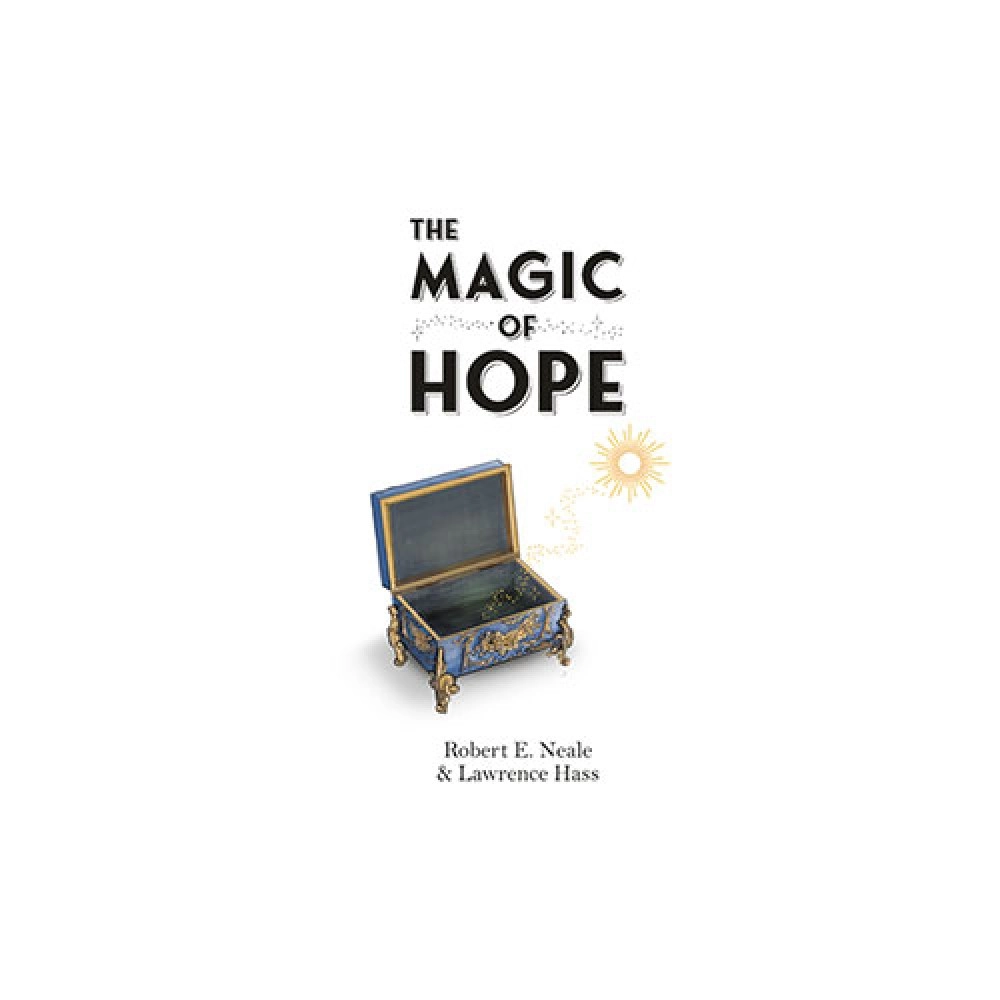 The Magic of Hope by Robert E. Neale and Lawrence Hass