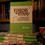 Finding The Funny - A Magician's Guide to Ad-libs, Improvisation, and Audience Interaction by Ryan Pilling