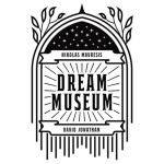 Dream Museum by David Jonathan and Nikolas Mavresis