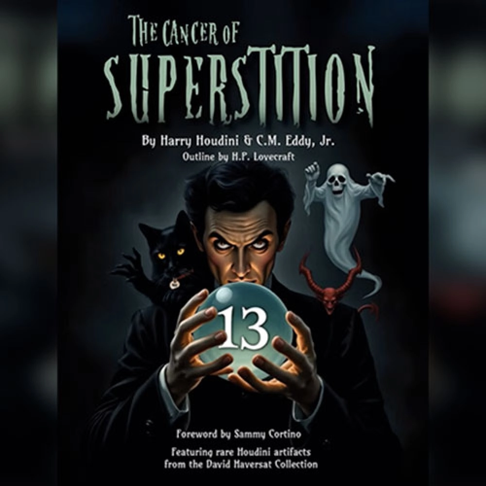The Cancer of Superstition by Harry Houdini and C.M. Eddy Jr.