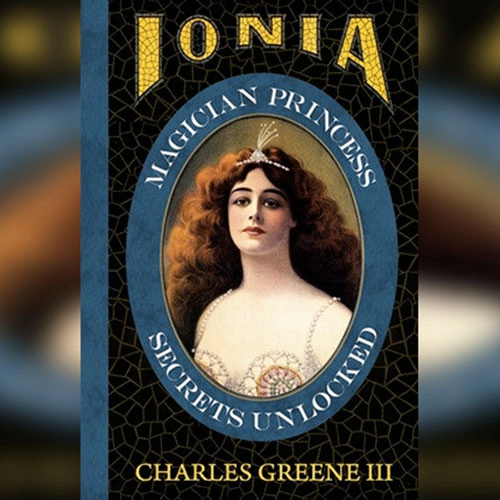 Ionia: Magician Princess Secrets Unlocked by Charles Greene III