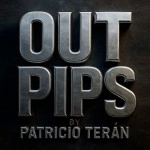 Out Pips by Patricio Teran video DOWNLOAD