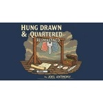 Hung, Drawn, & Quartered Reimagined by Joel Anthony