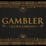 Gambler by Julien Labigne and Marchand de trucs