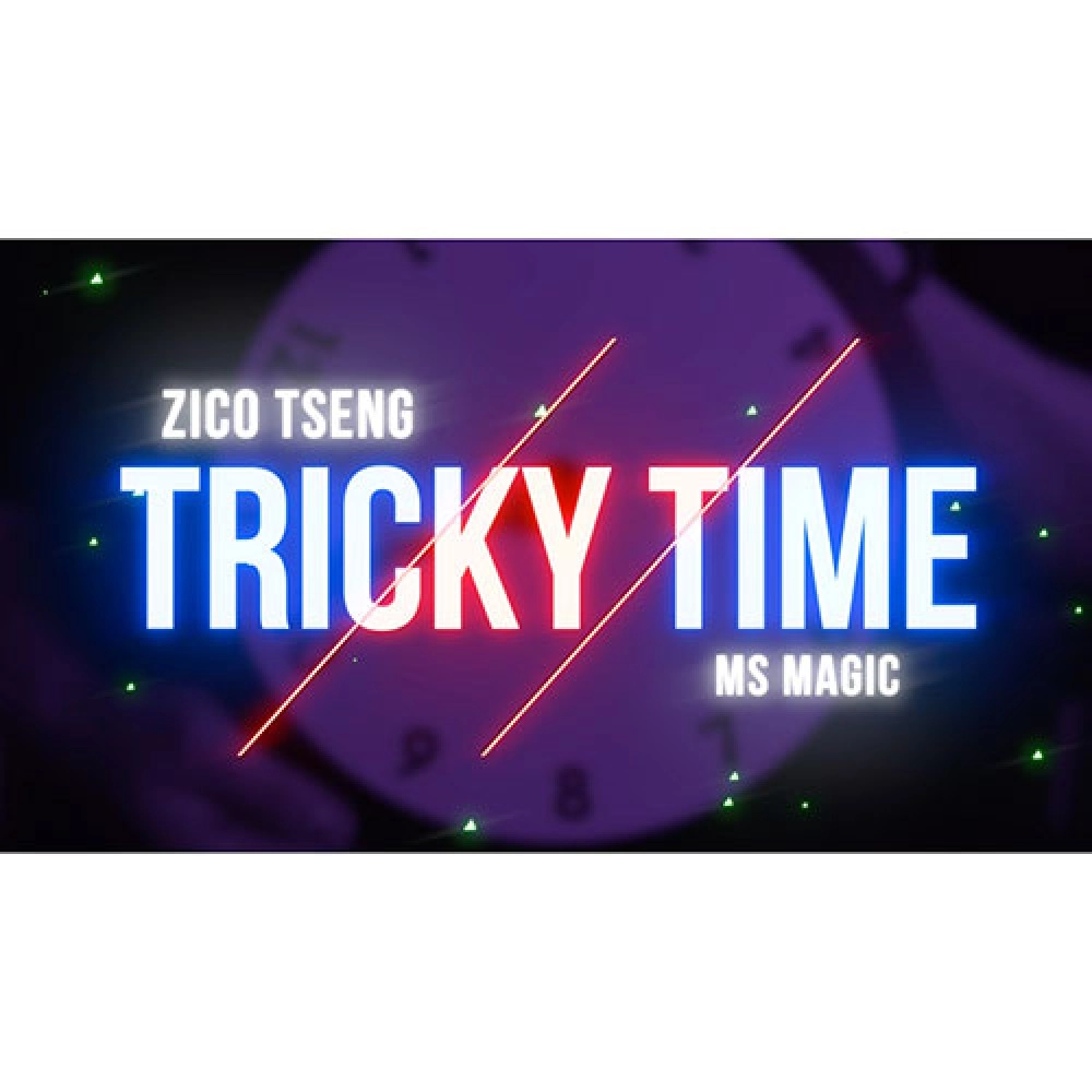 Tricky Time by Zico Tseng & MS Magic