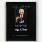 Paul Gertner's Steel and Silver by Richard Kaufman