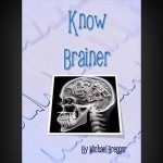 Know Brainer by Michael Breggar