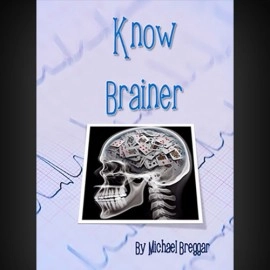 Know Brainer by Michael Breggar