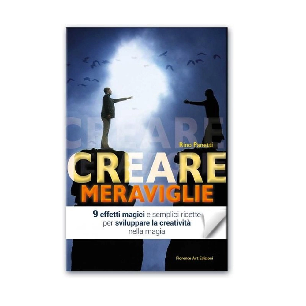 Rino Panetti - Creare meraviglie - Libro