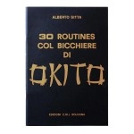 Alberto Sitta - 30 Routines col bicchiere di Okito