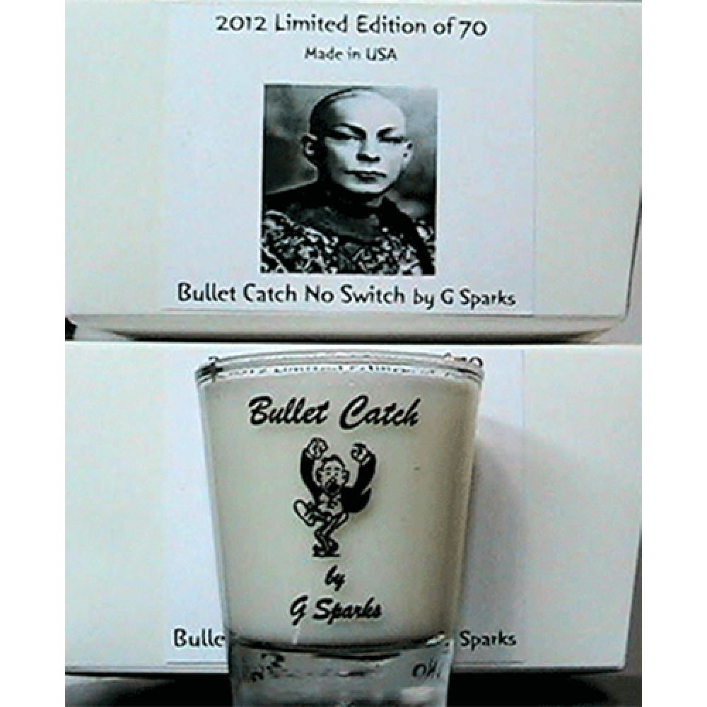 Bullet Catch No Switch Limited Edition by G Sparks