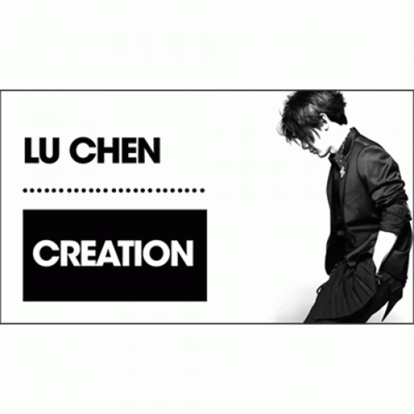 Creation by Lu Chen video DOWNLOAD