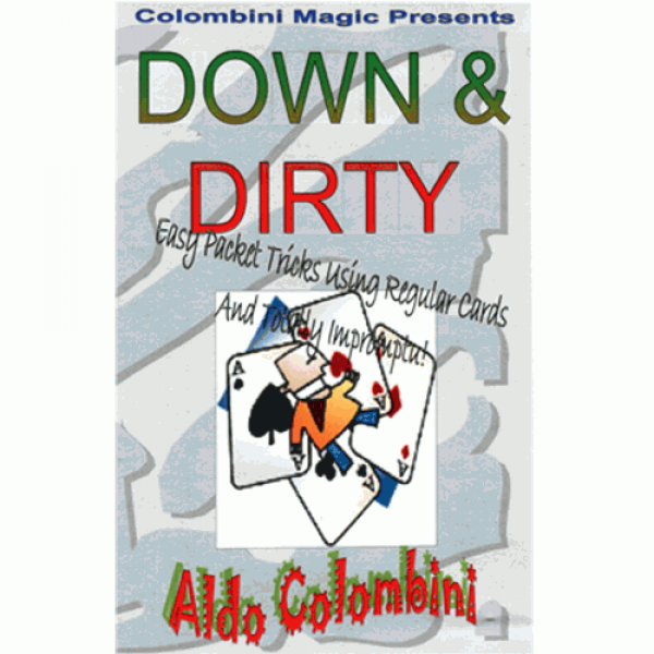 Down and Dirty by Wild-Colombini Magic - video DOWNLOAD