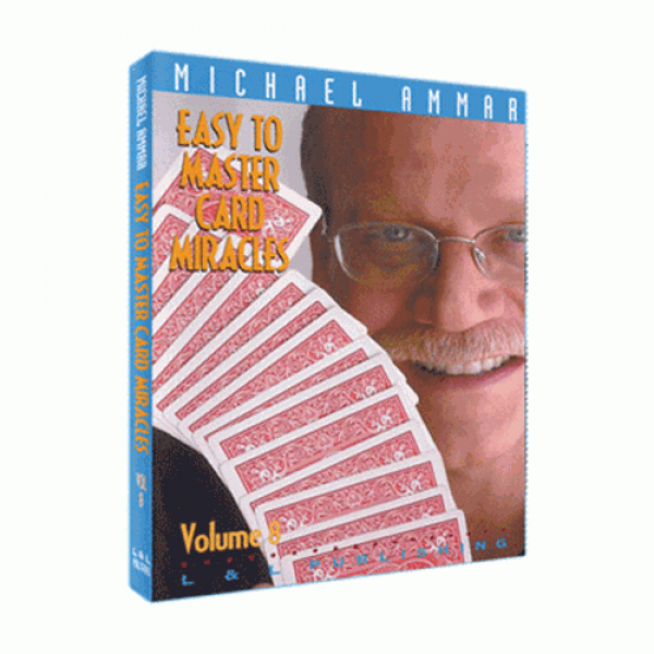 Easy To Master Card Miracles Volume 8 by Michael Ammar video (DVD)