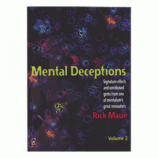 Mental Deceptions Vol.2 by Rick Maue
