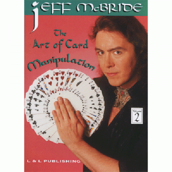 The Art Of Card Manipulation Vol.2 by Jeff McBride...
