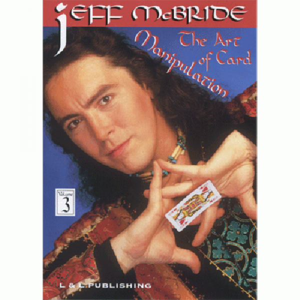 The Art Of Card Manipulation Vol.3 by Jeff McBride...