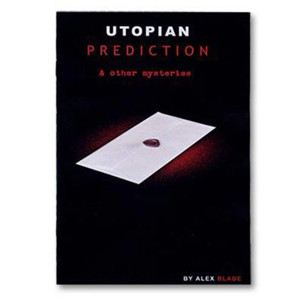 Utopian Prediction And Other Mysteries  by Alex Blade - Libro