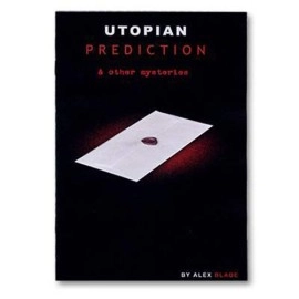 Utopian Prediction And Other Mysteries  by Alex Blade - Libro