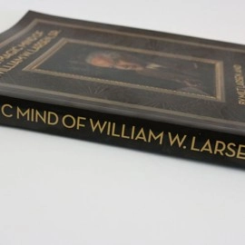 The Magic Mind of William W. Larsen Soft  BOUND by William Larson- Book
